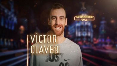 La Resistencia (T3): Víctor Claver