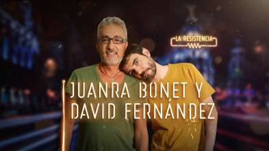La Resistencia (T3): David Fernández y Juanra Bonet