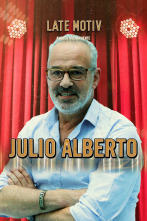 Late Motiv (T5): Julio Alberto