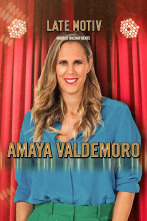 Late Motiv (T5): Amaya Valdemoro