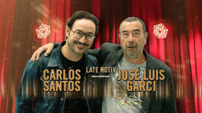 Late Motiv (T5): José Luis Garci y Carlos Santos