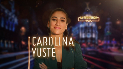 Imagen de La Resistencia (T3): Carolina Yuste - 2