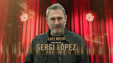 Late Motiv (T5): Sergi López