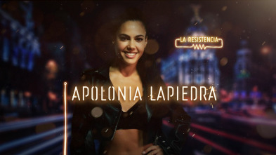 La Resistencia (T3): Apolonia Lapiedra