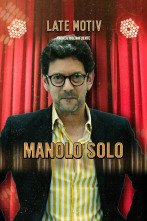 Late Motiv (T5): Manolo Solo / Maruja Torres
