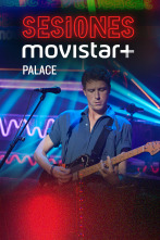 Sesiones Movistar+ (T2): Palace