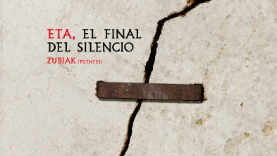 Imagen de ETA, el final del silencio: Zubiak - 2