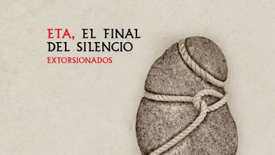 Imagen de ETA, el final del...: Extorsionados - 2