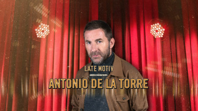 Late Motiv (T5): Antonio de la Torre / Jon Sistiaga