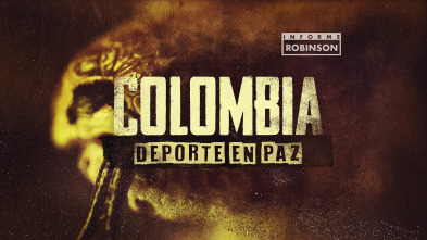 Informe Robinson (10): Colombia: deporte en paz