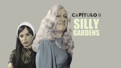 Capítulo 0 (T2): Ep.2 Silly Gardens