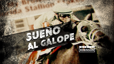 Imagen de Informe Robinson (4): Sueño al galope - 2