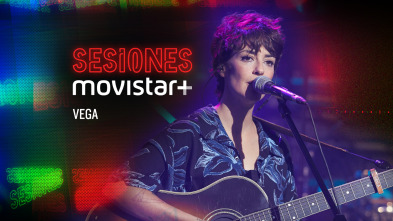 Sesiones Movistar+ - Vega