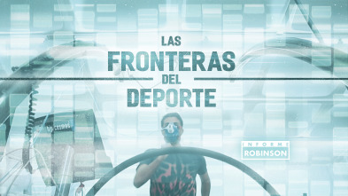 Informe Robinson (4): Las fronteras del deporte