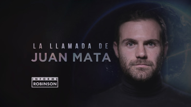Informe Robinson (5): La llamada de Juan Mata
