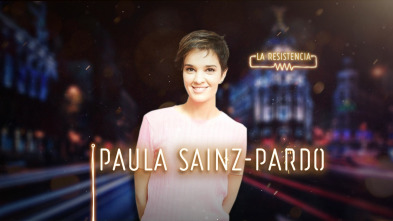 La Resistencia (T3): Paula Sainz-Pardo