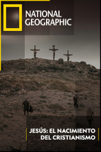 Jesús: El nacimiento del cristianismo