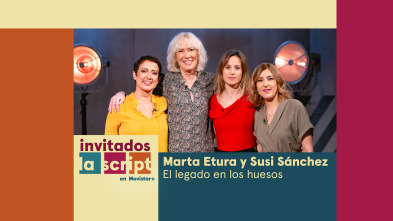 Invitados, La... (T2): Legado en los huesos: Marta Etura y Susi Sánchez