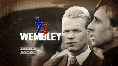Informe Robinson (10): Wembley 92