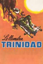 Le llamaban Trinidad