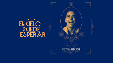 El cielo puede... (T2): Cristina Pedroche