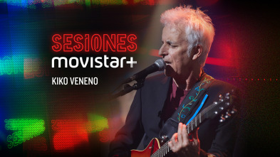 Sesiones Movistar+ (T2): Kiko Veneno