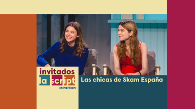 Invitados, La... (T2): Las chicas de Skam España