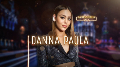 La Resistencia (T3): Danna Paola