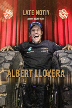 Late Motiv (T5): Albert Llovera