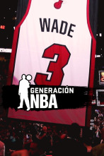 Generación NBA: Selección: El legado de Dwyane Wade