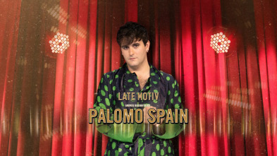 Late Motiv (T5): Palomo Spain