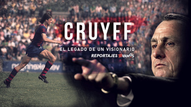Especial Liga: Cruyff, el legado de un visionario