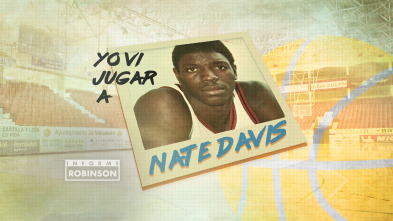 Informe Robinson (7): Yo vi jugar a Nate Davis