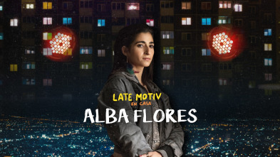 Late Motiv (T5): Alba Flores