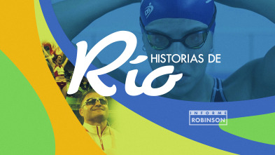Informe Robinson (10): Historias de Río