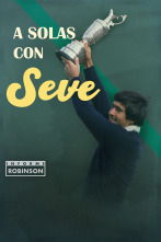 Informe Robinson (1): A solas con Seve