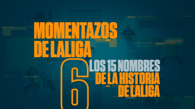 Momentazos de LaLiga (19/20): Los 15 nombres de la historia de La Liga