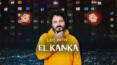 Late Motiv (T5): El Kanka
