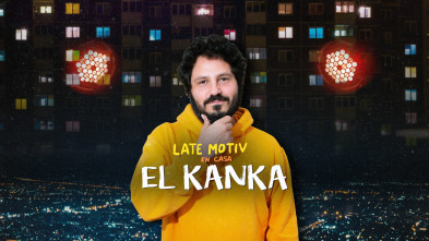 Imagen de Late Motiv (T5): El Kanka - 2