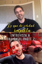 Selección Atapuerca:...: Pau Gasol - Entrevista II - 28.04.20