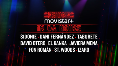 Sesiones Movistar+ (T2): In da house 4