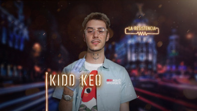 La Resistencia (T3): Kidd Keo