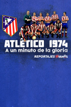 Atlético 1974. A un minuto de la gloria