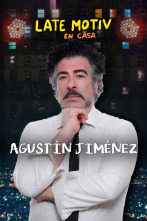 Late Motiv (T5): Agustín Jiménez