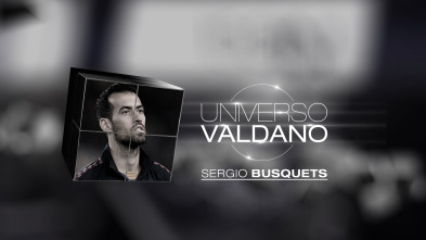 Universo Valdano (2): Sergio Busquets