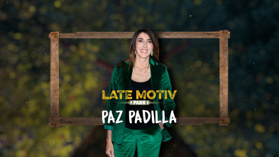 Late Motiv (T5): Paz Padilla