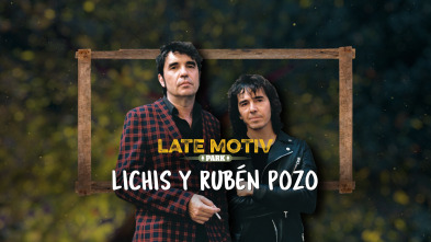 Late Motiv (T5): Rubén Pozo y Lichis