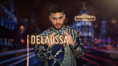 La Resistencia (T3): Delaossa