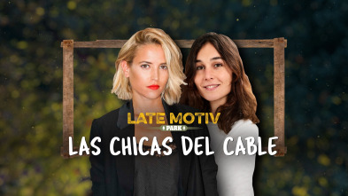 Late Motiv (T5): Ana Fernández y Nadia de Santiago