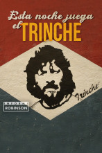 Informe Robinson (5): Esta noche juega el Trinche